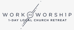 Click Here To Register - Work As Worship Logo