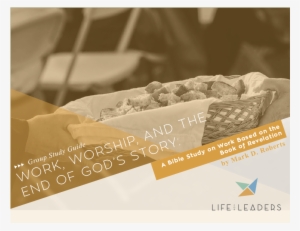 Work, Worship, And The End Of God's Story Group Study - Paper Bag