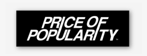 Price Of Popularity