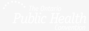 The Ontario Public Health Convention - Public Health