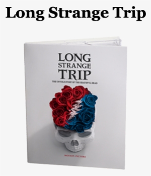 Long Strange Trip: The Untold Story