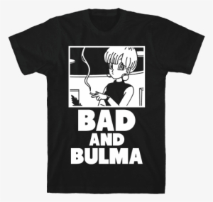 Bad And Bulma Mens T-shirt - I M Sorry I M Late I Didn T Want To Come Shirt