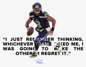 I Just Remember, Whichever Team Picked Me, I Was Going - Russell Wilson Football Quotes