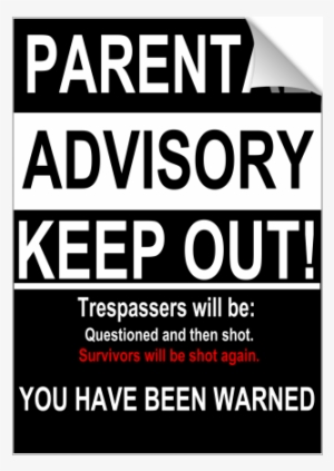Parental Advisory - Keep Out - Parental Advisory Keep Out Of My Room