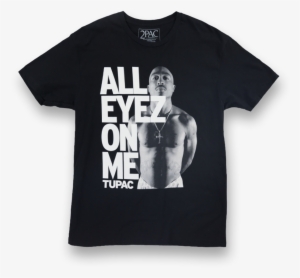 All Eyez On Me T Shirt