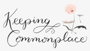 Keeping Commonplace - Calligraphy