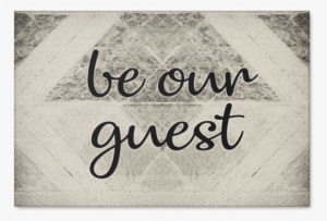 "be Our Guest" Premium Canvas - Calligraphy