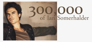 Ian Somerhalder Board Celebrating 300,000 Posts On - Gideon Cross Ian Somerhalder