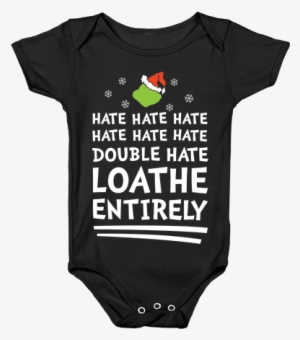 Loathe Entirely Baby Onesy - Hate Christmas Grinch T Shirt