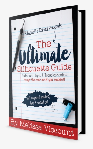 Silhouette School Books - Ultimate Silhouette Guide By Silhouette School Studio