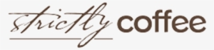 Strictly Coffee - Coffee