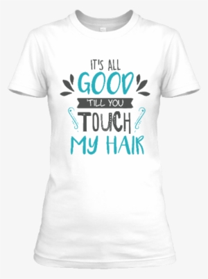 Its All Good Till You Touch My Hair Png-product - Grunge Flag Of Washington D.c. Women's Tees