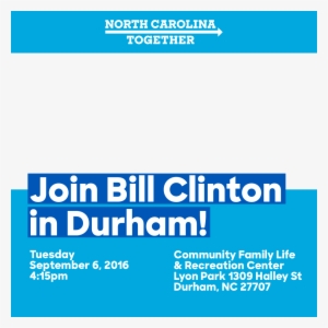 Join Bill Clinton In Durham - Poster