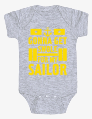 Getting Swole For My Sailor Baby Onesy - Daddy Game Onesies