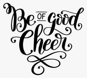 Hand Lettered Be Of Good Cheer Free Svg Cut File - Cricut