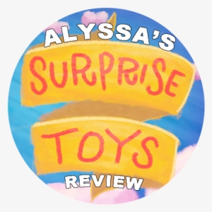 Alyssa's Surprise Toys Review