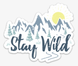Stay Wild Sticker