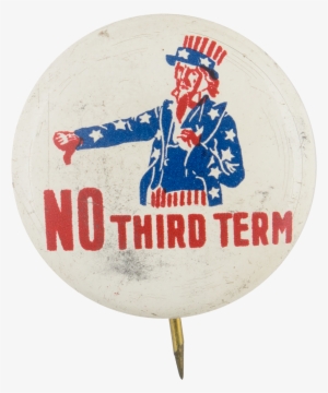 Uncle Sam No Third Term Political Button Museum - Fdr No 3rd Term