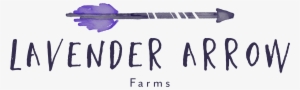 Lavender Arrow Farms - Lifestyle