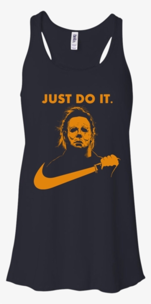 Michael Myers Halloween Just Do It Shirt - Michael Myers Just Do