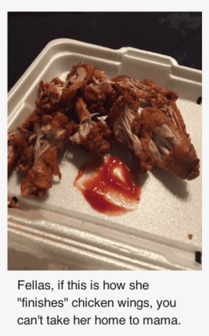 Fellas If This Is How She Finishes Chicken Wings You - Badly Eaten Chicken Wings