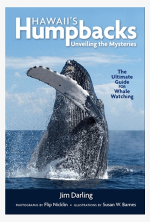 Hawaiis Humpbacks By Jim Darling, Phd - Hawaii's Humpbacks: Unveiling The Mysteries [book]