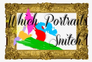 Which Portraits Snitch - Treasure Trove Of New Classics