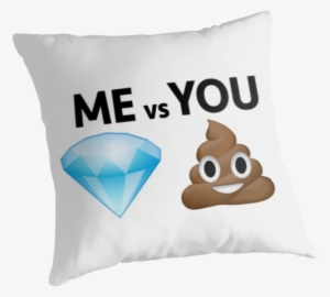 Me Vs You // Diamond And Poop Emoji Text Joke Gift - You Me Emoji Poo