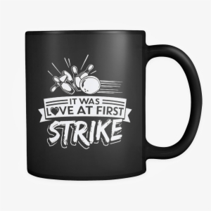 Bowling Coffee Mug 11oz Black - Coffee Is Strong With This One