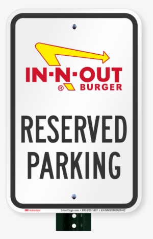 Reserved Parking Sign, In N Out Burger - Starbucks Parking Sign