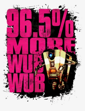 36412732 - Borderlands Wub Wub