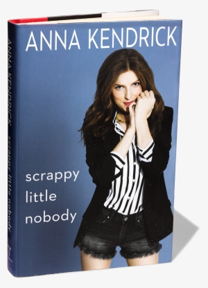 Annakendrickbook - Scrappy Little Nobody [book]