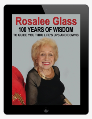 Ebook - Rosalee Glass 100 Years Of Wisdom