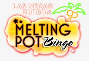 Melting Pot Bingo Lo - Adglobal360