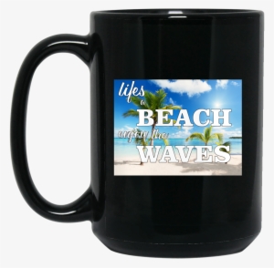 Life's A Beach Enjoy The Waves 2 Black Mug - Coffee Stages Of Coding