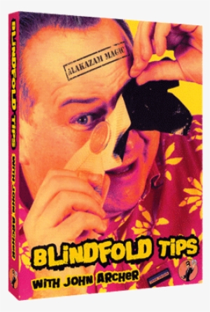 Blindfold Tips By John Archer Video Download - Blindfold Tips By John Archer - Dvd