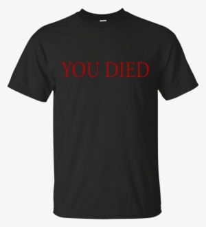 You Died Tee T Shirt & Hoodie - Plain Black T Shirt For Men