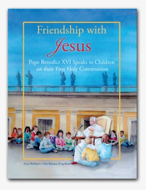 Magnificat Friendship With Jesus - Friendship With Jesus: Pope Benedict Xvi Talks