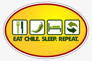 Eat Chile Sleep Repeat - Eating