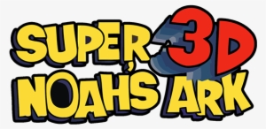 Super Noah's Ark 3d Logo - Super 3d Noah's Ark Logo
