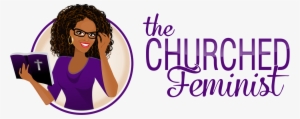 The Churched Feminist - Feminist With A Transparent Background
