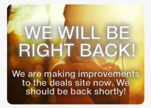 We Are Improving Your Experience Be Right Back - Poster