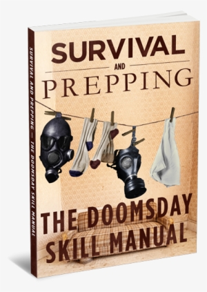 Survival And Prepping The Doomsday - Survival Skills