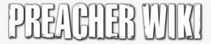 preacher wiki second logo full size - graphics