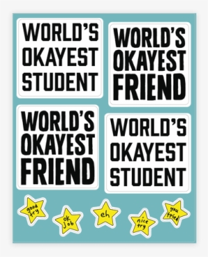 World's Okayest Sticker/decal Sheet - Best Gift - Worlds Okayest Student Hoodie/t-shirt/mug