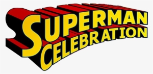 Superman Celebration Superman Celebration - Superman Celebration Png