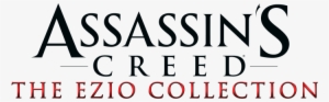 The Ezio Collection Logo Comments - Assassin's Creed Liberation Logo