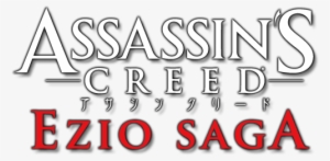 Assassin's Creed Ii, Brotherhood, And Revelations Will - Assassin's Creed The Ezio Collection Logo Png
