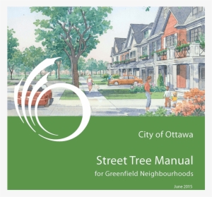Ottawa Street Tree Manual For Greenfield Development - Tree