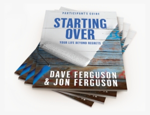 Perfect Binding Provides A Result Similar To That Of - Starting Over Participants Guide By Jon Ferguson